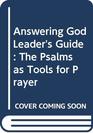 Answering God Leader's Guide The Psalms as Tools for Prayer