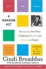 A Random Act An Inspiring True Story of Fighting to Survive And Choosing to Forgive