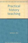 Practical history teaching