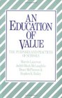 An Education of Value The Purposes and Practices of Schools