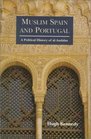 Muslim Spain and Portugal  A Political History of alAndalus