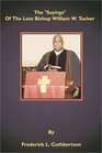 The Sayings of the Late Bishop William W Tucker