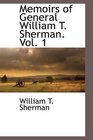 Memoirs of General William T Sherman Vol 1