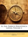 Io Alb Fabricii Bibliotheca Latina Volume 2