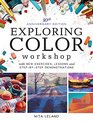 Exploring Color Workshop 30th Anniversary Edition With New Exercises Lessons and Demonstrations