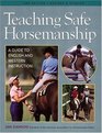 Teaching Safe Horsemanship  A Guide to English and Western Instruction