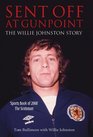 Sent Off at Gunpoint The Willie Johnston Story