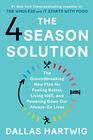 The 4 Season Solution The Groundbreaking New Plan for Feeling Better Living Well and Powering Down Our AlwaysOn Lives