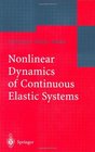 Nonlinear Dynamics of Continuous Elastic Systems