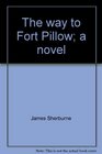 The Way to Fort Pillow