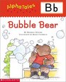 Alpha Tales Letter B Bubble Bear