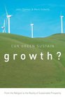 Can Green Sustain Growth From the Religion to the Reality of Sustainable Prosperity