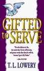 Gifted to Serve
