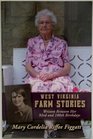 West Virginia Farm Stories From the Early Nineteen Hundreds