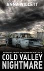 COLD VALLEY NIGHTMARE a kidnapping a murder and a woman who won't give in