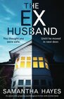The ExHusband An absolutely gripping psychological thriller with a killer twist