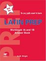Latin Prep Book 1 Workbook 1A and 1B Answer Book