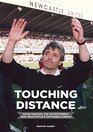 Touching Distance Newcastle United The Entertainers A Dream