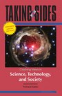 Science Technology and Society Taking Sides  Clashing Views in Science Technology and Society Expanded