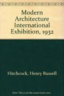 Modern Architecture International Exhibition 1932