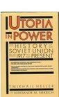 Utopia in Power The History of the Soviet Union from 1917 to the Present
