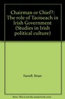 Chairman or Chief The role of Taoiseach in Irish Government