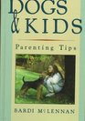 Dogs and Kids Parenting Tips