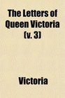 The Letters of Queen Victoria