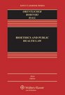Bioethics  Public Health Law Third Edition