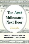 The Next Millionaire Next Door: Enduring Strategies for Building Wealth
