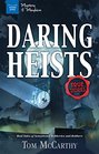 Daring Heists Real Tales of Sensational Robberies and Robbers