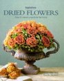 Dried Flowers Over 20 Natural Projects for the Home