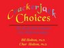 Crackerjack Choices 200 of the Best Choices You Will Ever Make
