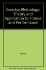 Exercise Physiology Theory And Applications To Fitness And Performance