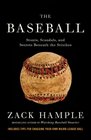 The Baseball Stunts Scandals and Secrets Beneath the Stitches