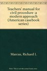 Teachers' manual for civil procedure a modern approach