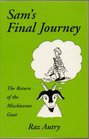 Sam's Final Journey The Return of the Mischievous Goat