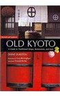 Old Kyoto The Updated guide to Traditional Shops Restaurants and Inns