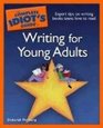 The Complete Idiot's Guide to Writing for Young Adults (Complete Idiot's Guide to)