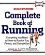 Runner's World Complete Book of Running Everything You Need to Run for Weight Loss Fitness and Competition