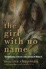 The Girl With No Name The Incredible Story of a Child Raised by Monkeys