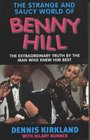 The Strange and Saucy World of Benny Hill