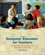 Computer Education for Teachers Integrating Technology into Classroom Teaching with Computer Lab CDROM and PowerWeb
