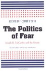 The Politics of Fear Joseph R McCarthy and the Senate