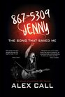867-5309 Jenny, The Song That Saved Me