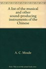 A list of the musical and other soundproducing instruments of the Chinese