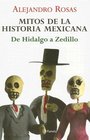 Mitos De La Historia Mexicana / Myths of the Mexican History
