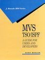 MVS TSO/ISPF A Guide for Users and Developers