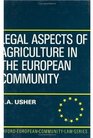 Legal Aspects of Agriculture in the European Community