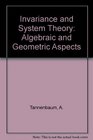 Invariance and System Theory Algebraic and Geometric Aspects